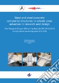 Steel and steel-concrete composite structures in seismic area: advances in research and design. The Research Project RP3 of the ReLUIS-DPC 2014-2018. Activity carried out during years 2014-2016 art vari a