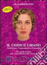 Il codice umano. Con DVD. Vol. 2: Costituzione, temperamento e sessualità articolo cartoleria di Butto Nader