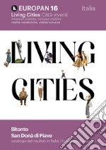 Europan. Risultati in Italia 16ª edizione. Risultati in Italia. Living cities articolo cartoleria di Vesco R. M. (cur.)