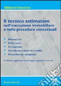 Il tecnico estimatore nell'esecuzione immobiliare e nelle procedure concorsuali articolo cartoleria di Moncelli Massimo