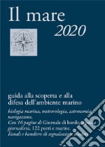 Mare 2020. Guida alla scoperta e alla difesa dell'ambiente marino (Il) articolo cartoleria
