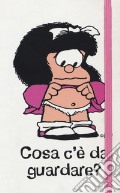 Mafalda. Cosa c'è da guardare? Taccuino scrittura