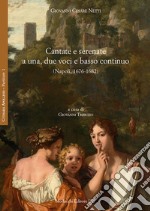 Cantate e serenate a una, due voci e basso continuo (Napoli, 1676-1682)