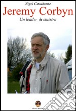 Jeremy Corbyn. Un leader di sinistra articolo cartoleria di Cawthorne Nigel