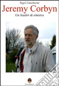 Jeremy Corbyn. Un leader di sinistra articolo cartoleria di Cawthorne Nigel