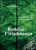 Reddito di cittadinanza. Una antologia articolo cartoleria di Mastrolia N. (cur.) Sanna M. T. (cur.)
