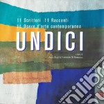 Undici. 11 scrittori. 11 racconti. 11 opere d'arte contemporanea articolo cartoleria di Pozzi P. (cur.); Di Domenico F. (cur.)