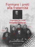 Formare i preti alla fraternità. L'esperienza del beato Antonio Chrevie articolo cartoleria di Fabbri Patrizio
