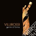 Villibossi. Germi di forma. Ediz. a colori art vari a