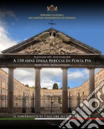 A 150 Anni dalla Breccia di Porta Pia. Il contributo di Cagliari all'Unità d'Italia (20 settembre 1870 - 20 settembre 2020)