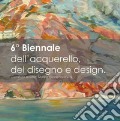 6ª biennale dell'acquerello e design. Ediz. illustrata articolo cartoleria