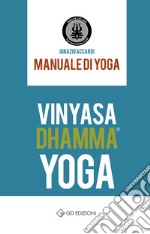 Vinyasa Dhamma yoga. Manuale di Yoga articolo cartoleria di Accardi Ignazio