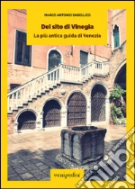 Del sito di Vinegia. La più antica guida di Venezia art vari a