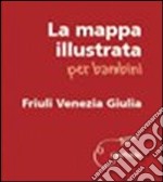 Mappa illustrata per bambini. Friuli Venezia Giulia articolo cartoleria