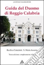 Guida del Duomo di Reggio Calabria. Basilica Cattedrale S. Maria Assunta