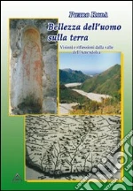 Bellezza dell'uomo sulla terra. Visioni e riflessione dalla valle dell'Amendolea articolo cartoleria di Rodà Pietro