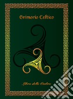 Grimorio celtico. Libro delle ombre. Ediz. rilegata (large) articolo cartoleria di Mirisola Giuseppe