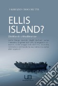 Ellis Island? Diritto di cittadinanza art vari a