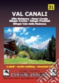 Val Canali 1:15.000 1cm=150m. A piedi, in bicicletta, nordic walking e mtb art vari a