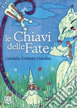 Chiavi delle fate. Carte. Con Libro (Le) art vari a