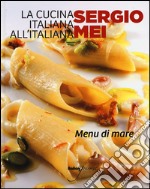 La cucina italiana all'italiana. Menu di mare articolo cartoleria di Mei Sergio
