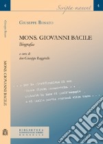 Mons. Giovanni Bacile. Biografia articolo cartoleria di Rosato Giuseppe; Ruggirello G. (cur.)
