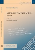 Mons. Giovanni Bacile. Biografia art vari a