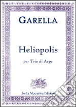 Garella, Daniele. - Heliopolis Per Trio Di Arpe. art vari a