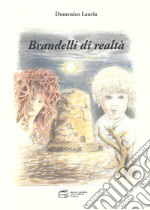 Brandelli di realtà articolo cartoleria di Lauria Domenico; Laurita C. (cur.)