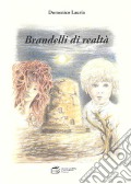 Brandelli di realtà articolo cartoleria di Lauria Domenico Laurita C. (cur.)