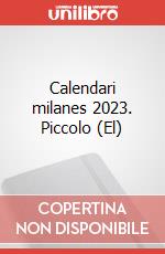Calendari milanes 2023. Piccolo (El) art vari a