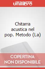 Chitarra acustica nel pop. Metodo (La) art vari a