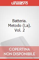 Batteria. Metodo (La). Vol. 2 art vari a
