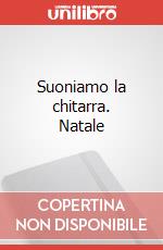 Suoniamo la chitarra. Natale art vari a