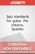 Jazz standards for guitar. Per chitarra. Spartito art vari a