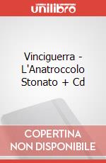 Vinciguerra - L'Anatroccolo Stonato + Cd articolo cartoleria di Vinciguerra Remo