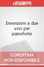 Invenzioni a due voci per pianoforte art vari a