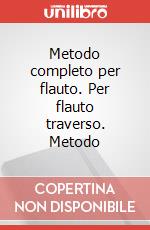 Metodo completo per flauto. Per flauto traverso. Metodo art vari a