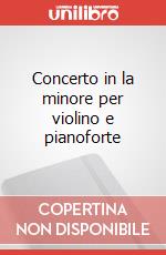 Concerto in la minore per violino e pianoforte articolo cartoleria di Curci Alberto