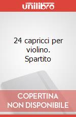 24 capricci per violino. Spartito art vari a