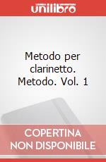 Metodo per clarinetto. Metodo. Vol. 1 art vari a