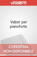 Valzer per pianoforte articolo cartoleria di Chopin Fryderyk