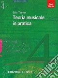 Teoria Musicale in Pratica. Volume 4 articolo cartoleria di Eric Taylor
