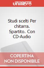 Studi scelti Per chitarra. Spartito. Con CD-Audio articolo cartoleria di Sor Fernando