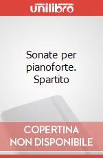 Sonate per pianoforte. Spartito art vari a
