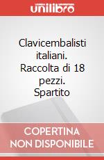 Clavicembalisti italiani. Raccolta di 18 pezzi. Spartito art vari a