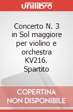 Concerto N. 3 in Sol maggiore per violino e orchestra KV216. Spartito art vari a