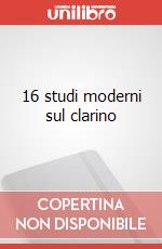 16 studi moderni sul clarino articolo cartoleria di Jeanjean Paul