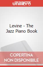 Levine - The Jazz Piano Book articolo cartoleria di Levine Mark