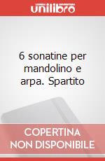 6 sonatine per mandolino e arpa. Spartito art vari a